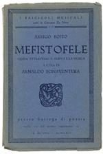 Mefistofele. Guida Attraverso Il Dramma E La Musica. A Cura Di Arnaldo Bonaventura