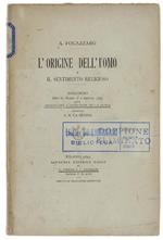 L' Origine Dell' Uomo E Il Sentimento Religioso. Discorso Letto In Roma Il 2 Marzo 1893 Alla Società Per L'Istruzione Della Donna, Presente S.M. La Regina