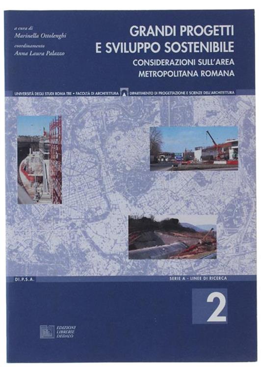 Grandi Progetti E Sviluppo Sostenibile. Considerazioni Sull'Area Metropolitana Romana. N. 2 Di: Ottolenghi Marinella - copertina