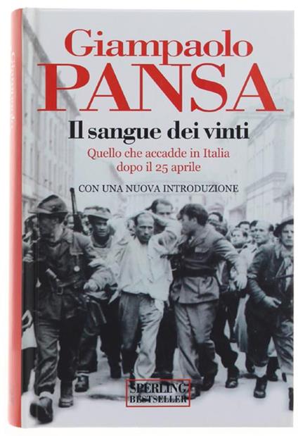 Il sangue dei vinti - Giampaolo Pansa - Libro Usato - Sperling & Kupfer - |  IBS