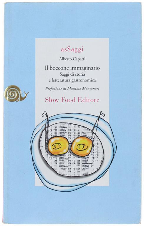 Il boccone immaginario. Saggi di storia e letteratura gastronomica - Alberto Capatti - copertina