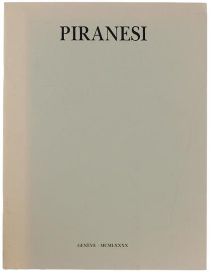 Piranesi. Les Vues De L'Imaginaire - C. ritschard - copertina