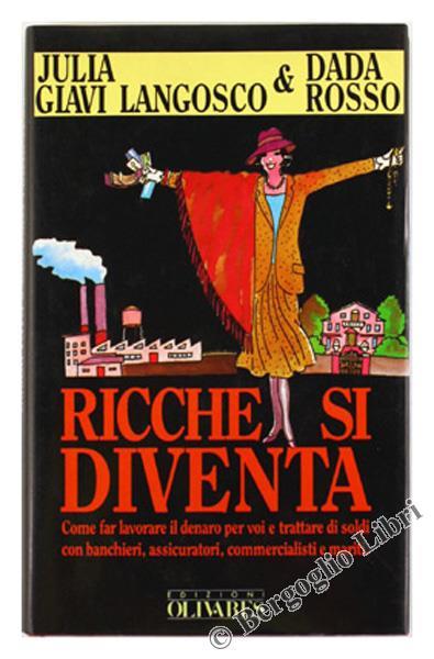 Ricche Si Diventa - J. Giavi Langosco,D Rosso - copertina