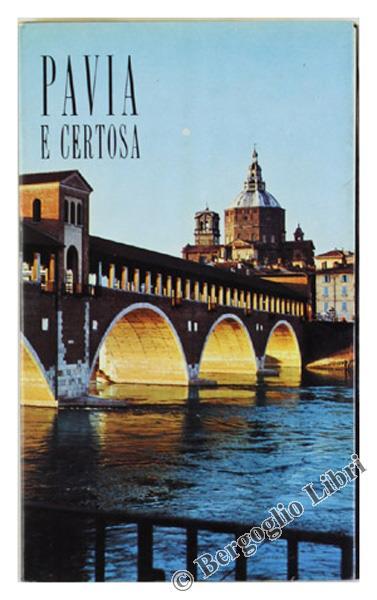 Guida Di Pavia E Della Certosa - Ugo Bicchi - copertina