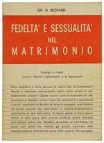 Fedeltà E Sessualità Nel Matrimonio. Consigli Di Uno Psicologo Per Prevenire I Drammi Coniugali E Le Separazioni