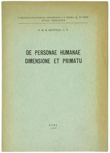 De Personae Humanae Dimensione Et Primatu - M.M. Matthijs - copertina