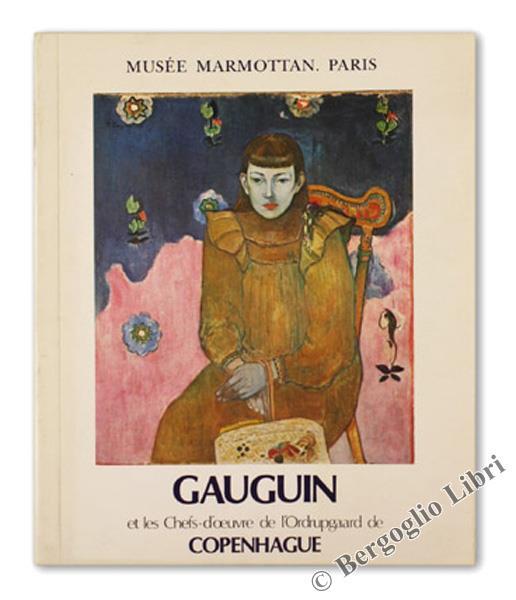 Gauguin Et Les Chefs-D'Oeuvre De L'Ordrupgaard De Copenhague - Yves Brayer - copertina