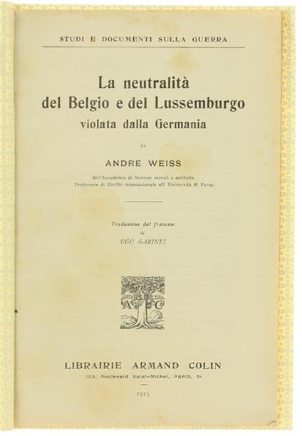 La Neutralità Del Belgio E Del Lussemburgo Violata Dalla Germania - André Weiss - copertina