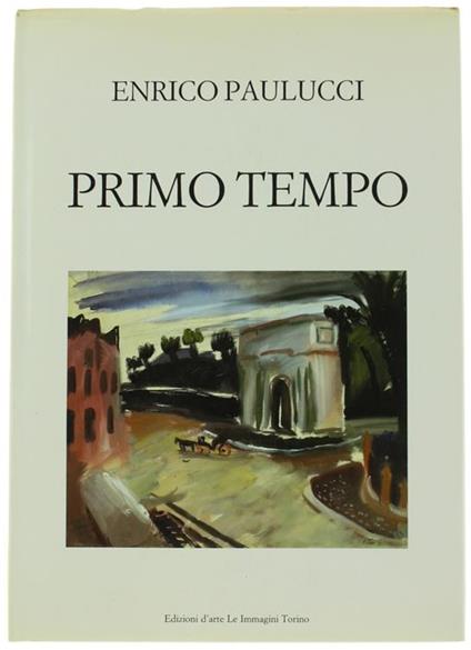 Primo Tempo. Guazzi 1928-1932 - Enrico Paulucci - copertina