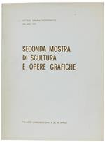 Seconda Mostra Di Scultura E Opere Grafiche. Palazzo Langosco Dall'8 Al 26 Aprile