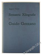 Sessanta Xilografie Per Guido Gozzano Presentate Da Ernesto Caballo