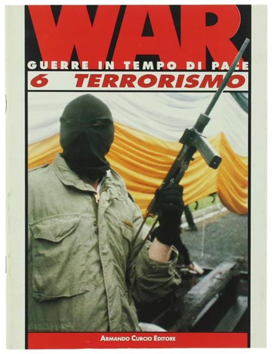 Terrorismo. War. Guerre In Tempo Di Pace N. 6 - Germana Tappero-Merlo - copertina