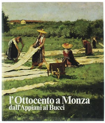 L' Ottocento A Monza Dall'Appiani Al Bucci - Giorgio Mascherpa,Alberto Montrasio - copertina