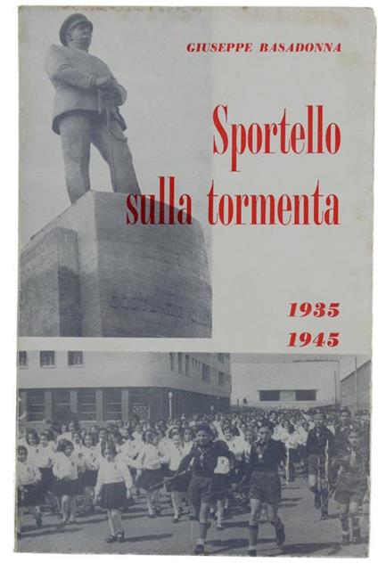 Sportello Sulla Tormenta 1935-1945 - Giorgio Basadonna - copertina