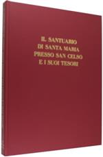 Il Santuario Di Santa Maria Presso Celso E I Suoi Tesori