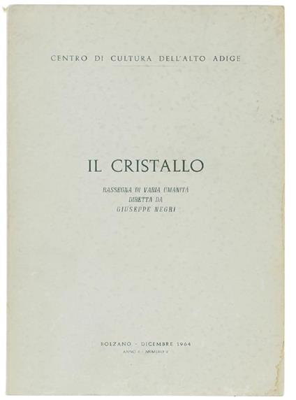 Il Cristallo. Rassegna Di Varia Umanità. Anno Ii-Vi - copertina