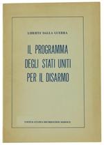 Il Programma Degli Stati Uniti Per Un Disarmo Generale E Completo In Un Mondo Di Pace: Libertà Dalla Guerra