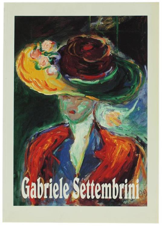 Gabriele Settembrini. The Magic Of Colour. La Magia Del Colore. La Magia  Del Color - Libro Usato - Barclays Bank - | IBS