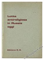 Lotta Antireligiosa In Russia Oggi