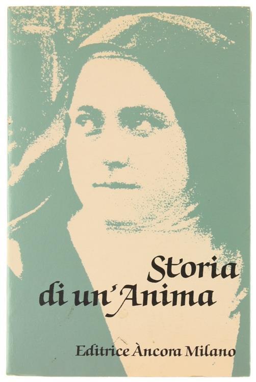 Storia Di Un'Anima. Manoscritti Autobiografici - Teresa di Lisieux (santa) - copertina