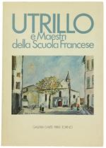 Utrillo E Maestri Della Scuola Francese. Catalo Della Mostra. Febbraio/Marzo 1975