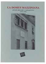 La Domus Mazziniana. Attività Editoriale E Convegnistica (1952-1996)