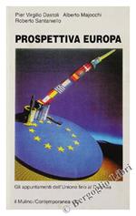 Prospettiva Europa. Gli Appuntamenti Dell'Unione Fino Al Duemila