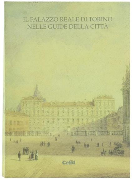 Il Palazzo Reale Di Torino Nelle Guide Della Città - copertina