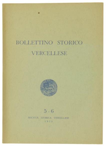 Bollettino Storico Vercellese N. 5-6 (Anno Iii - N. 2 / Anno Iv - N. 1) - copertina