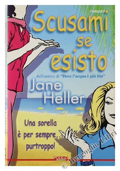 Scusami se esisto - Jane Heller - copertina