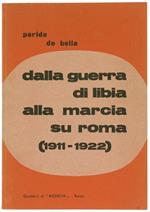 Dalla Guerra Di Libia Alla Marcia Su Roma (1911-1922)