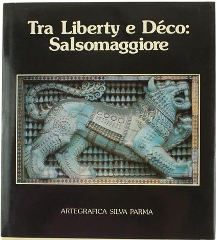 Tra liberty e deco. Salsomaggiore - Rossana Bossaglia,Maurizia Bonatti Bacchini - copertina