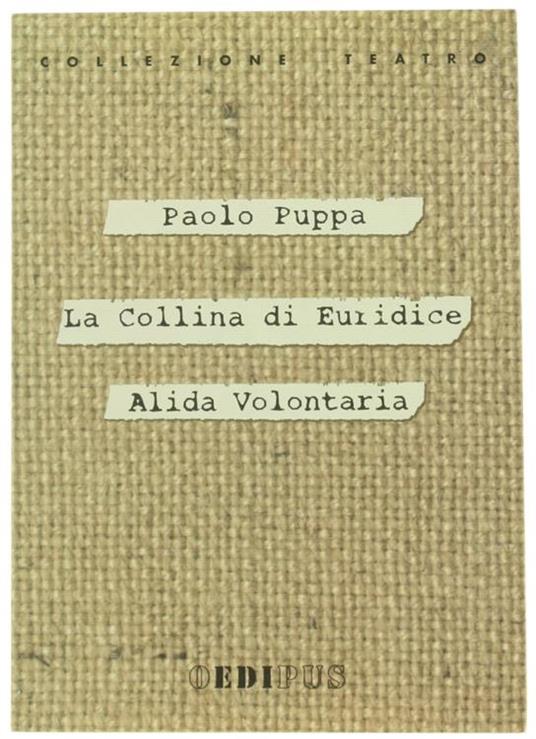 La collina di Euridice. Alida volontaria - Paolo Puppa - copertina