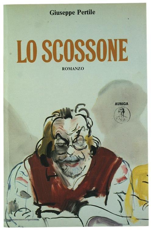 Lo Scossone. Romanzo - Giuseppe Pertile - copertina