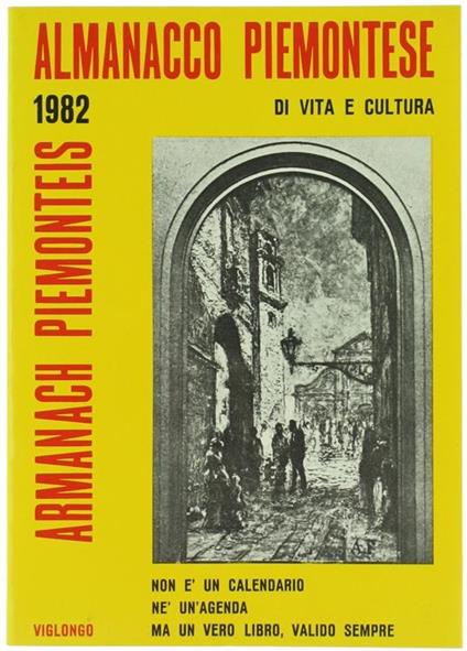 Almanacco Piemontese. Armanach Piemonteis 1982 - Andrea Viglongo - copertina