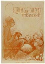 Fiabe Dal Vero (Il Buon Agire Di Un Tempo Ora È Fiabesco). Succinto, Con Ritocchi, Di: Uomini Da Ricordare E Donne Da Ricordare