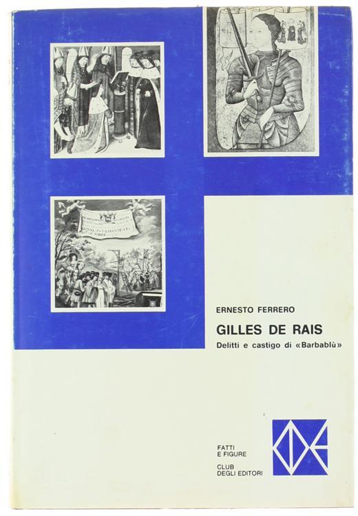 Gilles De Rais. Delitti E Castigo Di "Barbablù" - Ernesto Ferrero - copertina