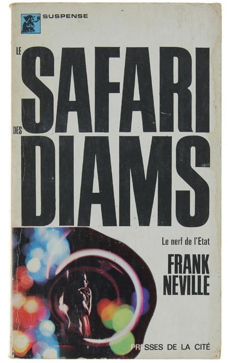 Le Safari Des Diams. Le Nerf De L'Etat - Frank Neville - copertina