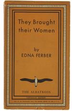 They Brought Their Women. A Book Of Short Stories