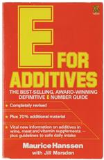 E For Additives. The Best-Selling, Award-Winning Definitive E Number Guide