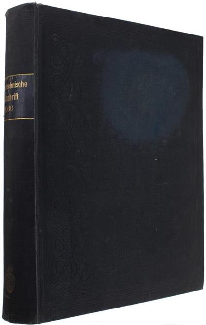 Elektrotechnische Zeitschrift. Centralblatt Für Elektrotechnik. Organ Des Elektrotechnischen Vereins Und Des Verbandes Deutscher Elektrotechniker. Xxvii Jahrgang - 1906 (Complete In 52 Issues - copertina