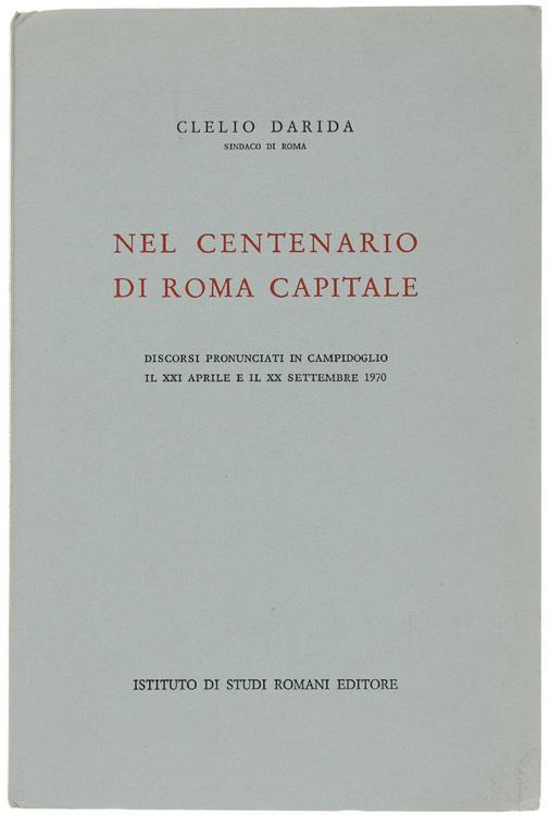 Nel centenario di Roma capitale - Clelio Darida - copertina