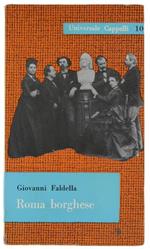 Roma Borghese. Assaggiature Di Giovanni Faldella A Cura Di Gaetano Mariani