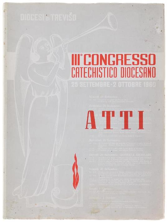 Atti Del Terzo Congresso Catechistico Diocesano Della Diocesi Di Treviso. 25 Settembre - 2 Ottobre 1960 - copertina
