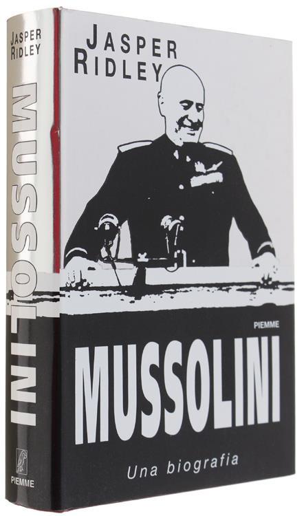Mussolini. Una Biografia - Jasper Ridley - copertina