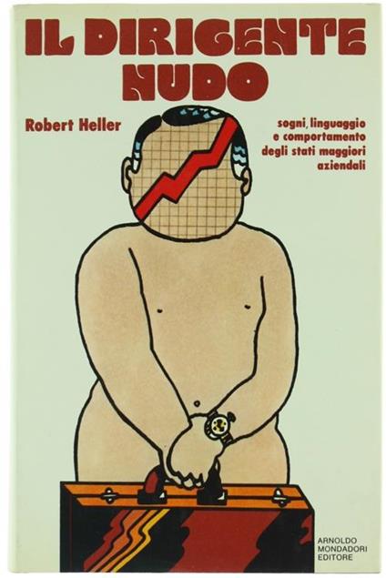 Il Dirigente Nudo - Robert Heller - copertina