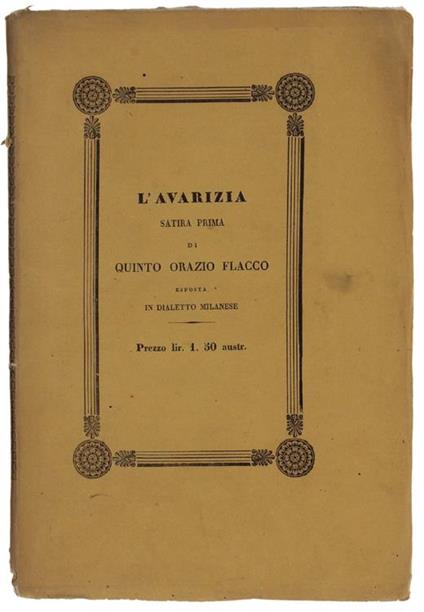 L' Avarizia. Satira Prima Di Quinto Orazio Flacco Esposta In Dialetto Milanese Dal Medico-Poeta - Giovanni Rajberti - copertina