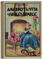 Aneddoti e Vita Di Shirley Temple