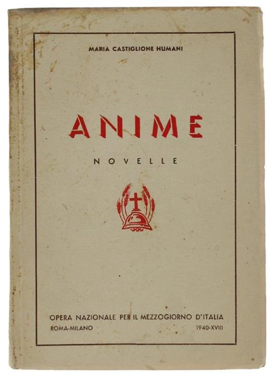 Anime. Novelle Dell'alba - Del Meriggio - Della Sera - Maria Castiglione Humani - copertina