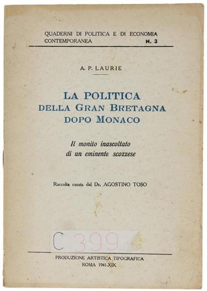 La Politica Della Gran Bretagna Dopo Monaco. Il Monito Inascoltato Di Un Eminente Scozzese - A. P. Laurie - copertina